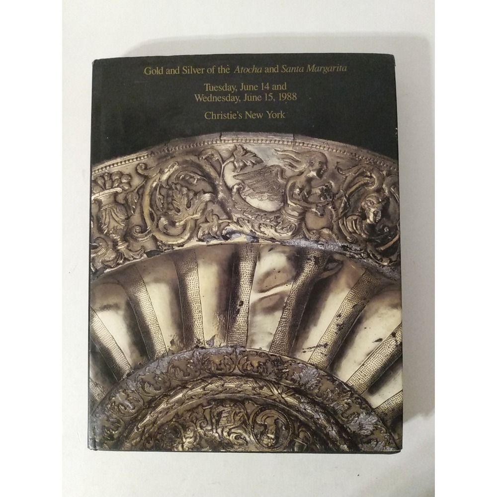 Gold And Silver of the Atocha and Santa Margarita Christie's Catalog Rare HCDJ